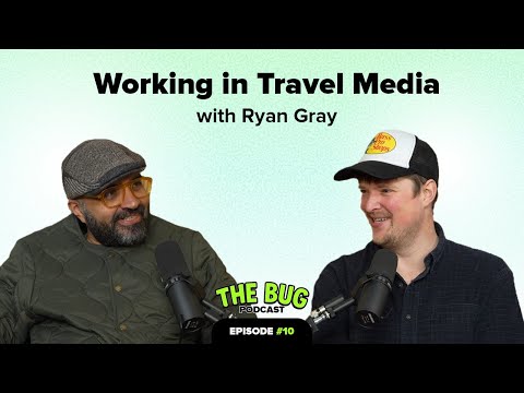 The Bug #10 - Working in Travel Media